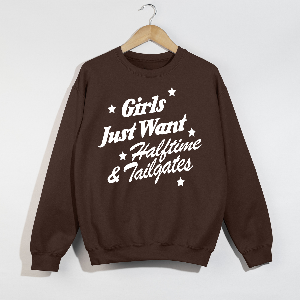 Girls Just Want Halftime & Tailgates Crewneck Sweatshirt